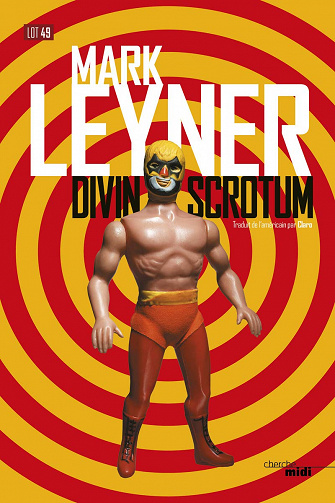 Divin Scrotum - Mark Leyner