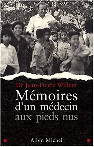 Jean-Pierre Willem, "Mémoires d'un médecin aux pieds nus"