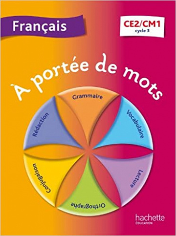 Jean-Claude Lucas, Janine Leclec'h-Lucas, Robert Meunier, "A portée de mots - Français CE2-CM1 - Livre élève"