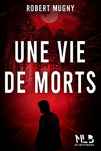 Une vie de morts - Robert Mugny (2022)