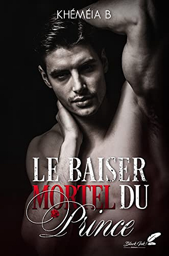 Le baiser mortel du prince - B. Khéméia (2022)