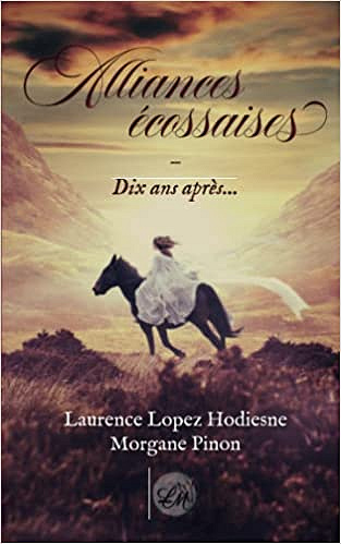 Alliances écossaises : Dix ans après... - Laurence Lopez Hodiesne (2022)