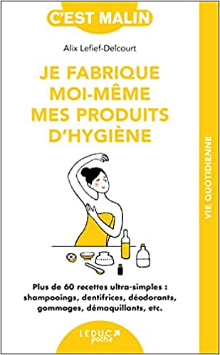 Alix Lefief-Delcourt, "Je fabrique moi-même mes produits d'hygiène" - Alix Lefief-Delcourt (2022)