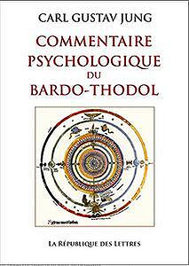 Carl Gustav Jung, "Commentaire psychologique du Bardo-Thodol"