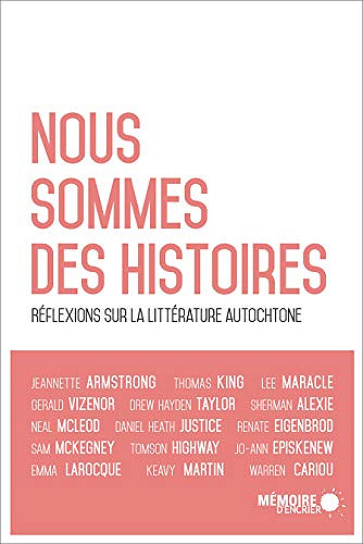 Collecif, "Nous sommes des histoires : Réflexions sur la littérature autochtone"