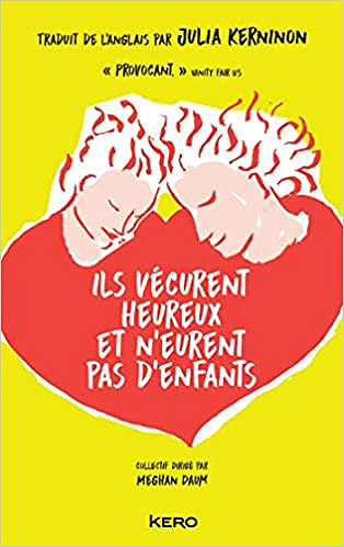 Ils vécurent heureux et n'eurent pas d'enfants - Meghan Daum