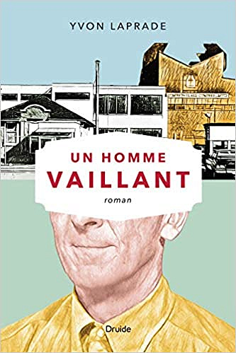Un homme vaillant - Yvon Laprade