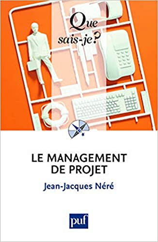 Jean-Jacques Néré, "Le management de projet"