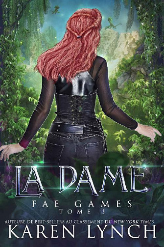 La Dame (Fae Games, Tome 3) - Karen Lynch (2022)