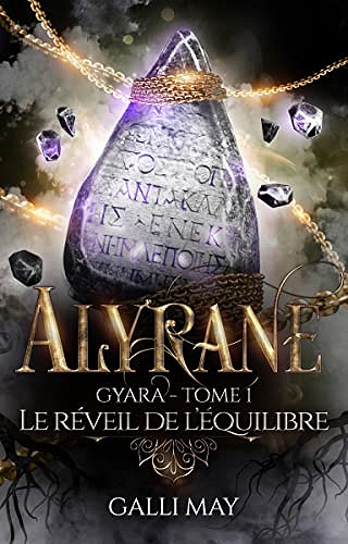 [Série] Gyara - Tome 1 : Alyrane : Le réveil de l'équilibre -  Galli May (2022)