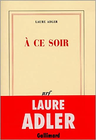 Laure Adler, "A ce soir"