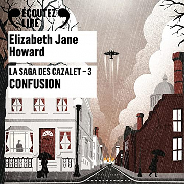 Elizabeth Jane Howard, "La saga des Cazalet, tome 3 : Confusion" (2021)