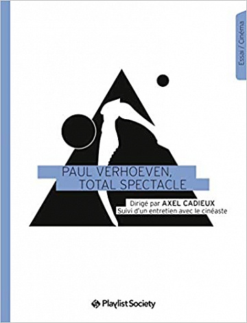 Paul Verhoeven : Total Spectacle - Axel Cadieux