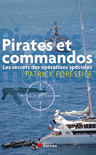 Pirates et commandos - Patrick Forestier