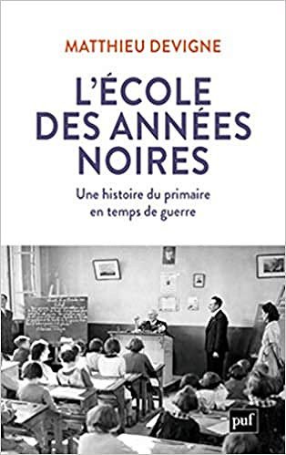 L'École des années noires, 1938-1948 - Matthieu Devigne
