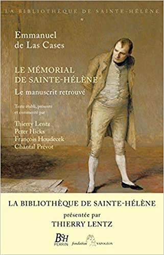 Emmanuel de Las Cases, "Mémorial de Sainte-Hélène : Le manuscrit original retrouvé"