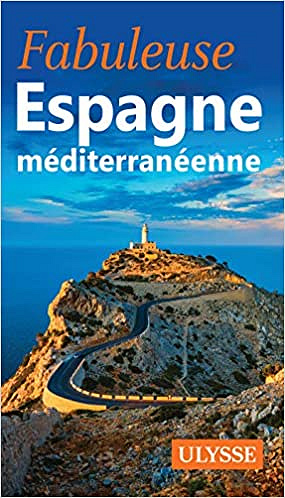 Fabuleuse Espagne méditerranéenne de Collectif