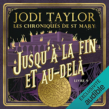 Jodi Taylor, "Les chroniques de St Mary, tome 9 : Jusqu'à la fin et au-delà"