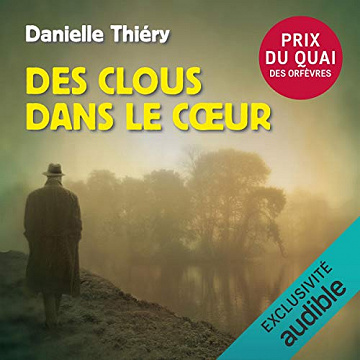 Danielle Thiéry, "Des clous dans le cœur"
