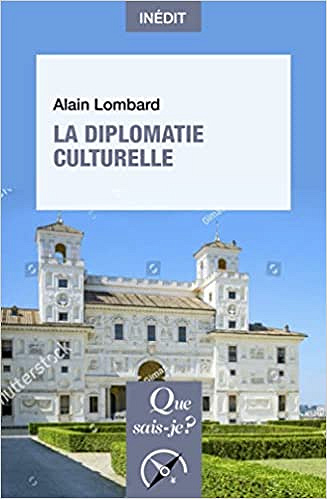 Alain Lombard, "La diplomatie culturelle" (2022)