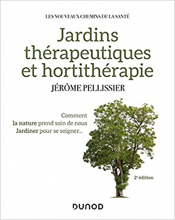 Jérôme Pellissier, "Jardins thérapeutiques et hortithérapie", 2e édition (2022)