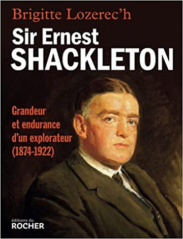 Sir Ernest Shackleton - Brigitte Lozerec’h