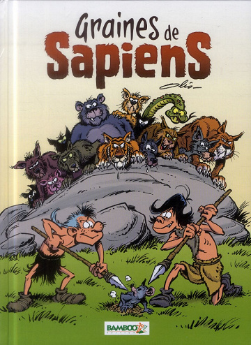 Graines de sapiens - 1. Tome 1