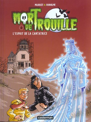 Mort de Trouille - 2. L'Esprit de la cantatrice