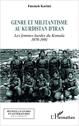 Genre et militantisme au Kurdistan d'Iran: Les femmes kurdes du Komala 1979-1991 - Fatemeh Karimi (2022)