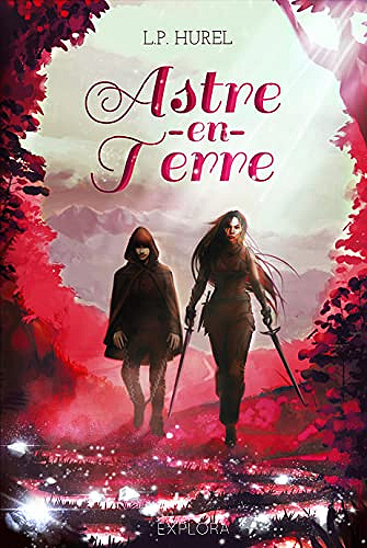 Astre-en-Terre: Livre I - L.P. Hurel