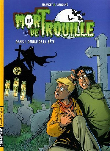Mort de Trouille - 4. Dans l'ombre de la bête