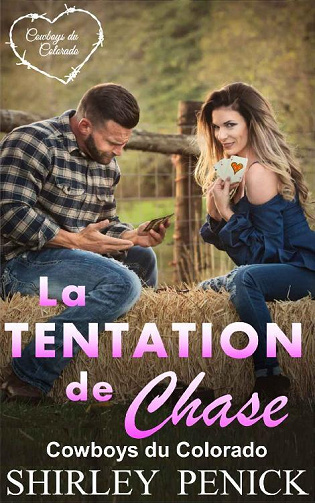La Tentation de Chase (Les Cow-boys du Colorado t. 3) - Shirley Penick (2022)