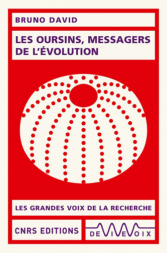 Les oursins, messagers de l'évolution - Bruno David (2022)