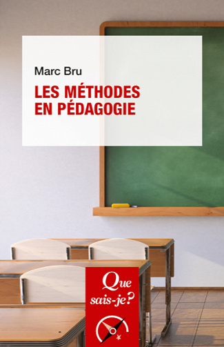 Les Méthodes en pédagogie - Marc Bru (2022)