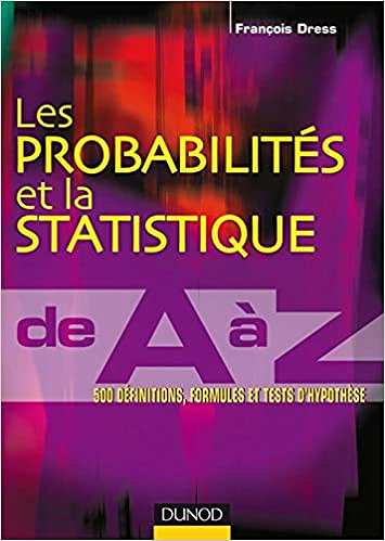 François Dress, "Les probabilités et la statistique de A à Z"