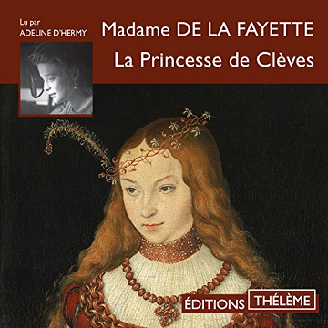 Madame de La Fayette - La Princesse de Clèves