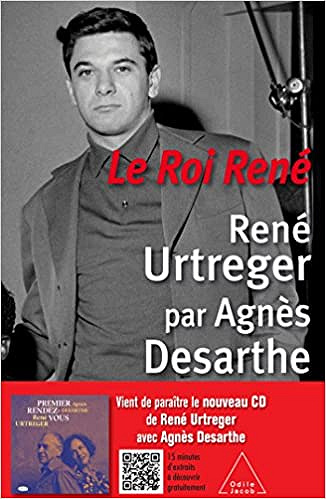 Le Roi René: René Urtreger par Agnès Desarthe