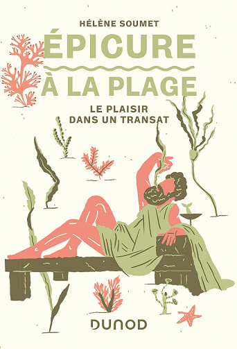 Epicure à la plage : Le plaisir dans un transat - Hélène Soumet (2021)
