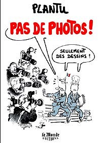 Plantu - 1997. Pas de photos !