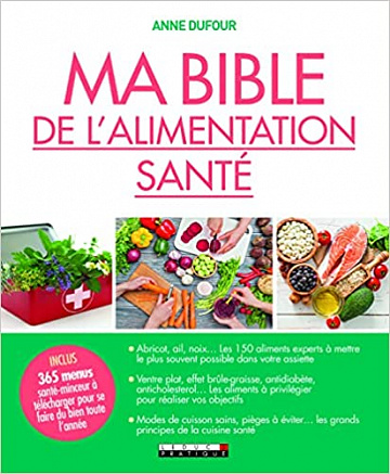 Anne Dufour, "Ma bible de l'alimentation santé"