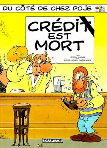 Du côté de chez Poje - 1. Crédit est mort