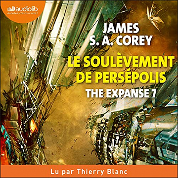 James S.A. Corey, "The expanse, tome 7 : Le soulèvement de Persépolis" (2022)