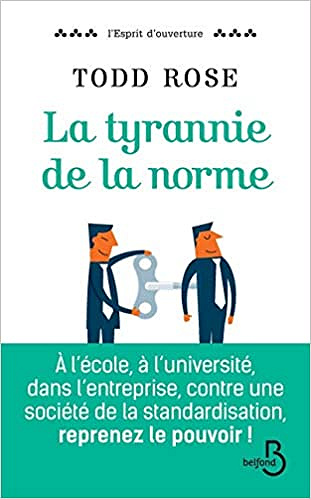 Todd Rose, "La tyrannie de la norme"