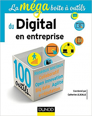 Collectif, "La méga boîte à outils du digital en entreprise : 100 outils"
