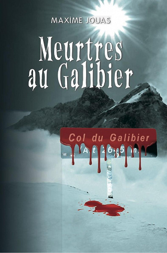 Meurtres au Galibier - Maxime Jouas (2022)