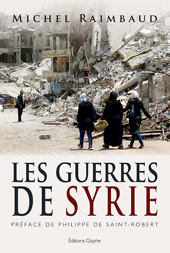 Les guerres de Syrie - Michel Raimbaud (2020)