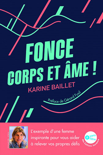 Fonce corps et âme ! - Karine Baillet (2022)