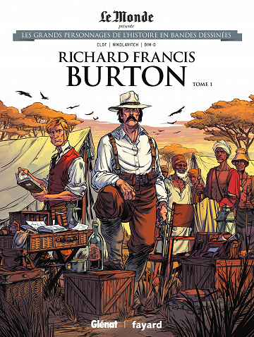 Les grands personnages de l'histoire en bandes dessinées - Tome 40 - Richard Francis Burton (1) (2020)