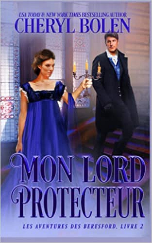 Mon Lord protecteur (Les aventures des Beresford t. 2) - Cheryl Bolen (2022)