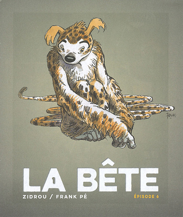 La bête (Frank Pé/Zidrou) - 06. Épisode VI  (2020)